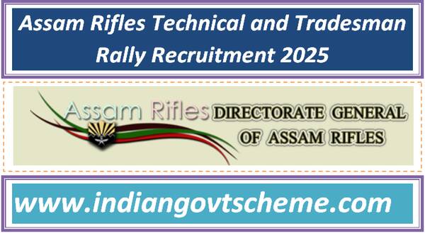 Assam Rifles Technical and Tradesman Rally Recruitment 2025 