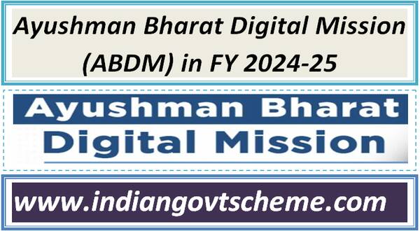 Ayushman Bharat Digital Mission (ABDM) in FY 2024-25: Health ID Generation, Health Professional Registry, and Health Facility Registry