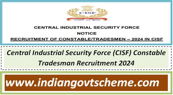 Central Industrial Security Force (CISF) Constable Tradesman Recruitment 2024