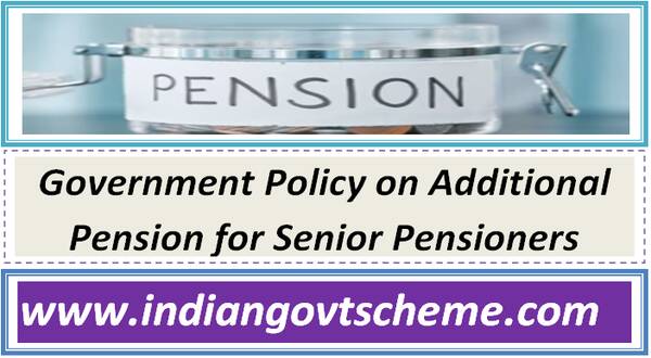 government_policy_on_additional_pension_for_senior_pensioners