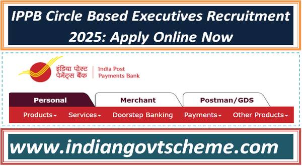 IPPB Circle Based Executives Recruitment 2025: Apply Online Now